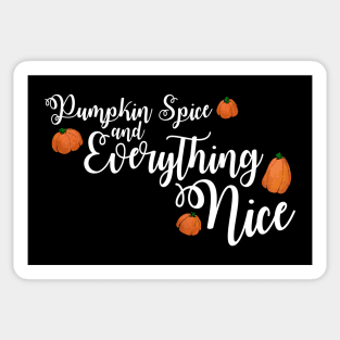 Pumpkin Spice and Everything Nice Phrase In White Text with Pumpkins Sticker